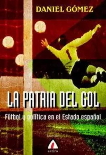 PATRIA DEL GOL, LA -  GOMEZ, DANIEL - ALBERDANIA