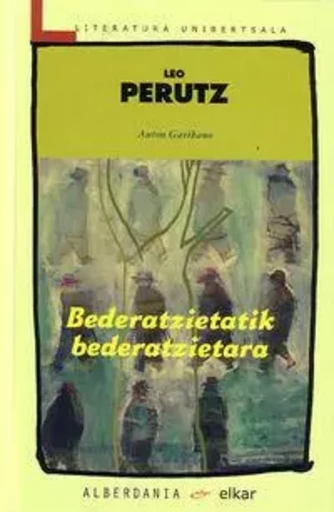 BEDERATZIETATIK BEDERATZIETARA -  PERUTZ, LEO - ELKAR