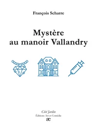 Mystère au manoir Vallandry