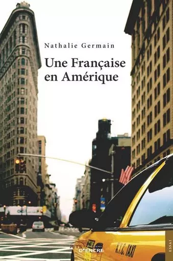 Une Française en Amérique - Nathalie Germain - JETS ENCRE