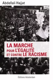 La Marche Pour l'Egalite et Contre le Racisme