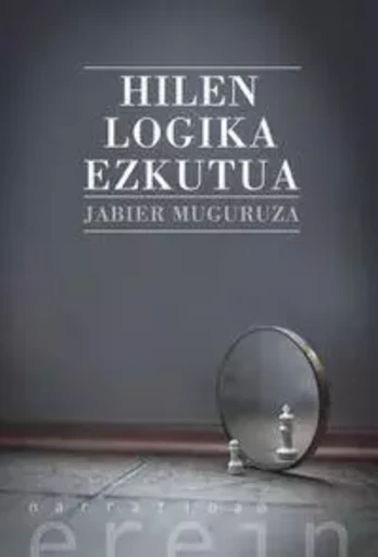 HILEN LOGIKA EZKUTUA -  MUGURUZA, JABIER - EREIN