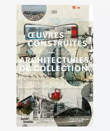 Oeuvres construites 1948-2009 -  Olivier Cinqualbre, Alexandre Labasse - PAVILLON ARSENA