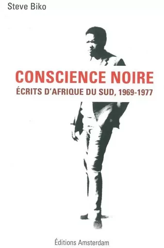 Conscience Noire - Steve Biko - Amsterdam