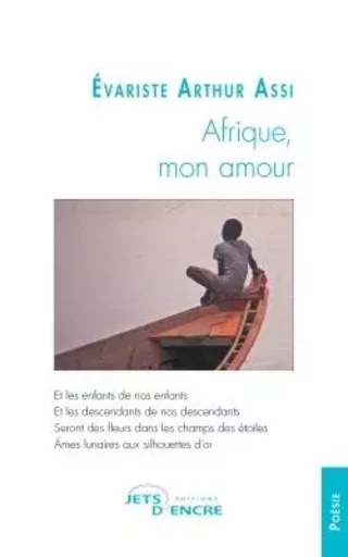 Afrique, mon amour - Evariste Arthur Assi - JETS ENCRE