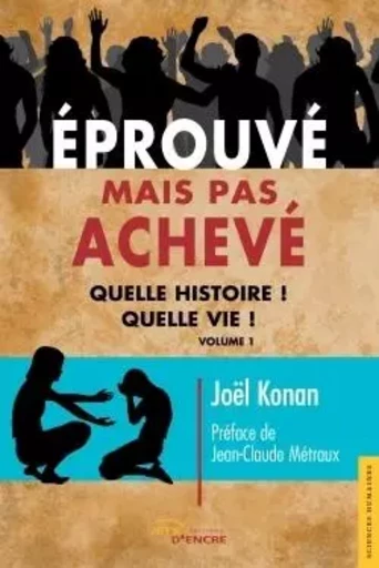 Eprouvé mais pas achevé - Joël Konan - JETS ENCRE