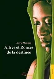 Affres et Ronces de la destinée