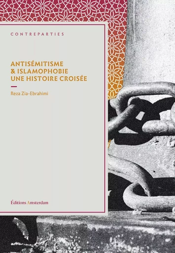 Antisémitisme et islamophobie. Une histoire croisée - Reza Zia-Ebrahimi - Amsterdam