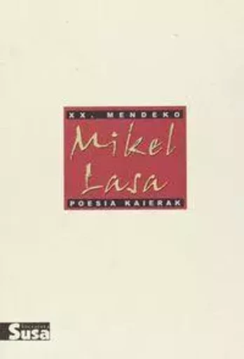 MIKEL LASA - XX.MENDEKO POESIA KAIERAK -  LASA, MIKEL - SUSA