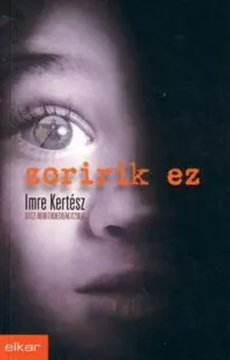 ZORIRIK EZ -  KERTESZ, IMRE - ELKAR