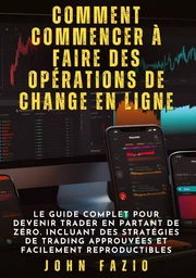 Comment commencer à faire des opérations de change en ligne