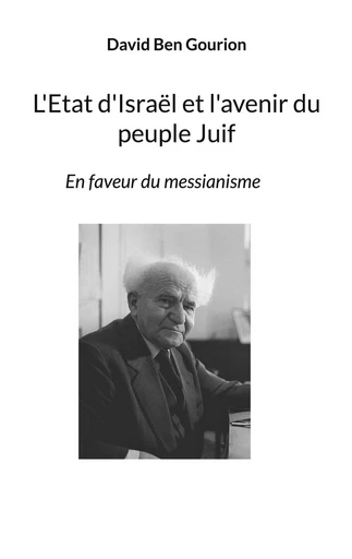 L'Etat d'Israël et l'avenir du peuple Juif - David Ben Gourion - BOOKS ON DEMAND