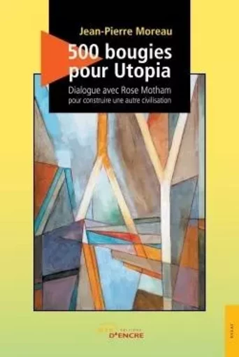 500 bougies pour Utopia - Jean-Pierre Moreau - JETS ENCRE