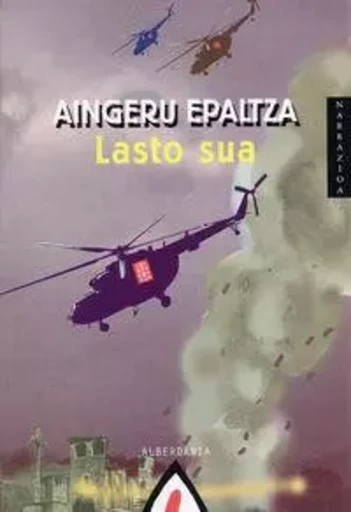 LASTO SUA -  EPALZA, AINGERU - ALBERDANIA