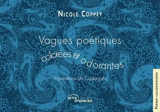 Vagues poétiques - Nicole Coppey - JETS ENCRE