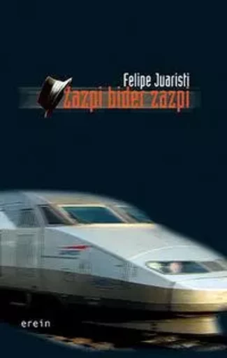 ZAZPI BIDER ZAZPI -  JUARISTI, FELIPE - EREIN