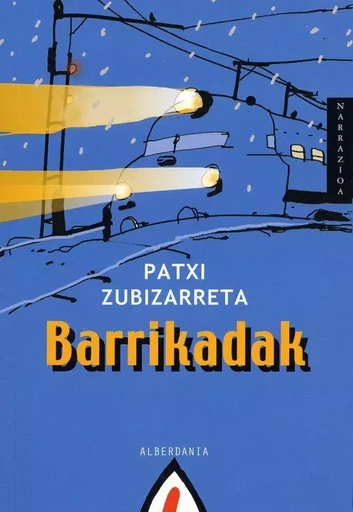 BARRIKADAK -  ZUBIZARRETA, PATXI - ALBERDANIA