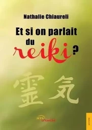 Et si on parlait du Reiki?