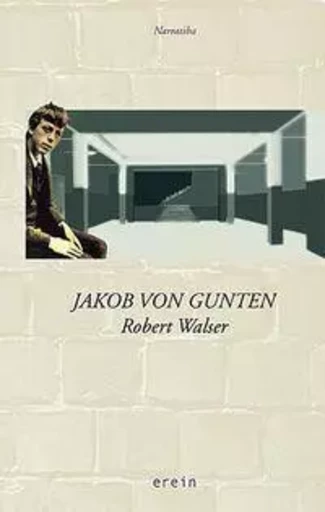 JAKOB VON GUNTEN -  WALSER, ROBERT - EREIN