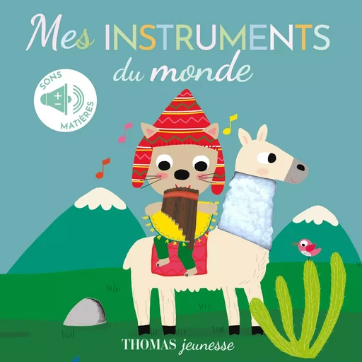 Mes instruments du monde - sonore et à toucher - Isabelle Chauvet - THOMAS EDITIONS