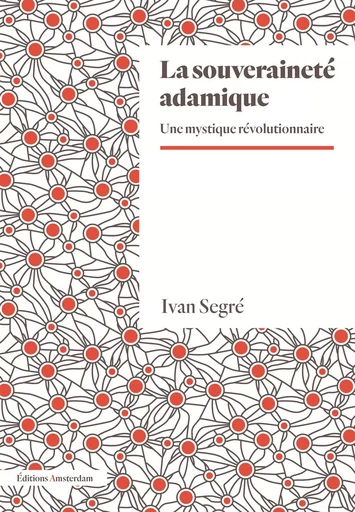 La Souveraineté adamique - Ivan Segre - Amsterdam