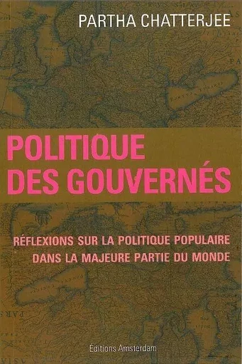 Politique des gouvernés - Partha Chaterjee - Amsterdam