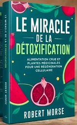 Le miracle de la détoxification