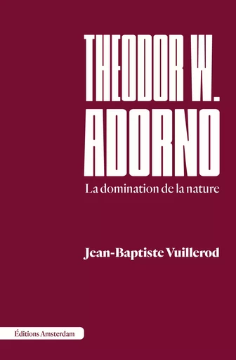 Theodor W. Adorno - Jean-Baptiste Vuillerod - Amsterdam