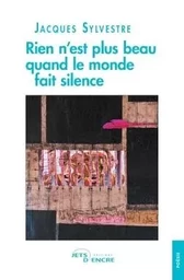 Rien n'est plus beau quand le monde fait silence