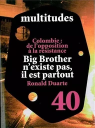 Multitudes N°40 / Big Brother N'Existe Pas,Il est Partou