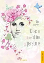 Chacun est une drôle de personne