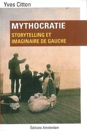 Mythocratie - Yves CITTON - Amsterdam