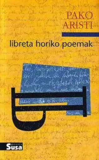 LIBRETA HORIKO POEMAK -  ARISTI, PAKO - SUSA