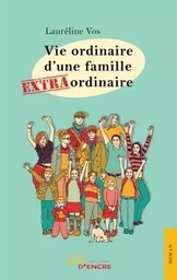 Vie ordinaire d'une famille extraordinaire