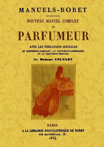 NOUVEAU MANUEL COMPLET DU PARFUMEUR -  M. CELNART - MAXTOR