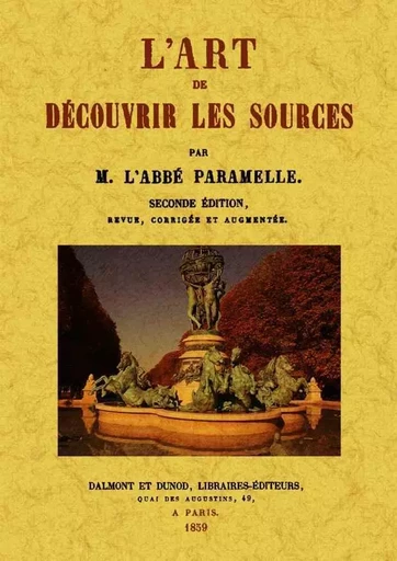 L'ART DE DECOUVRIR LES SOURCES -  M. L ABBE PARAMELLE - MAXTOR