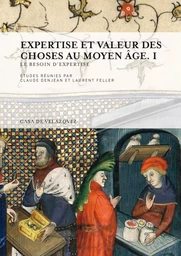 Expertise et valeur des choses au moyen âge  i