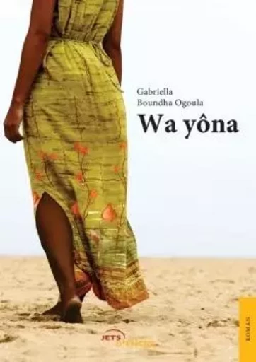 Wa yona - Gabriella Boundha Ogoula - JETS ENCRE