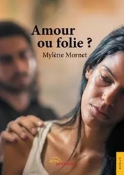 Amour ou folie?