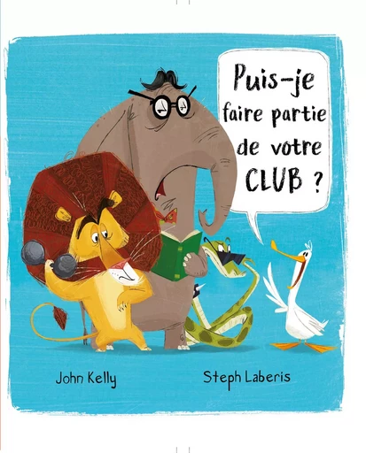 Puis-je faire partie de votre club ? - John Kelly - THOMAS EDITIONS