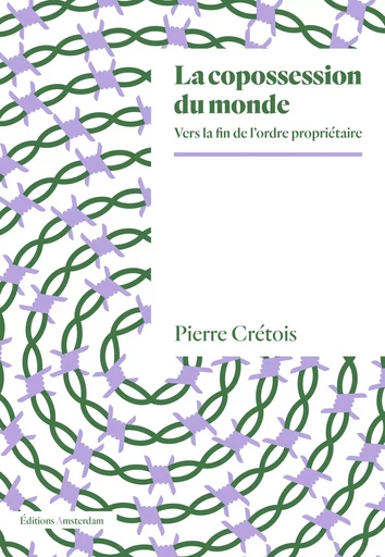 La copossession du monde - Pierre Crétois - Amsterdam