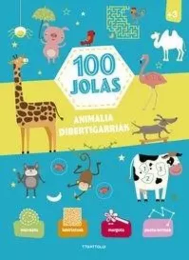 100 JOLAS - ANIMALIA DIBERTIGARRIAK -  Collectif - TTARTTALO