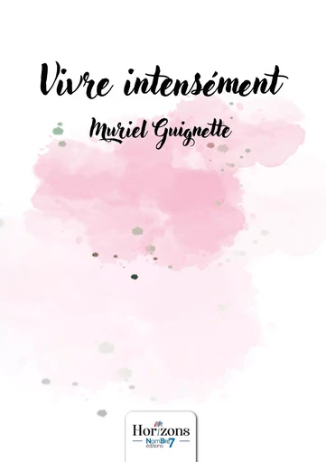 Vivre intensément -  Guignette - NOMBRE 7