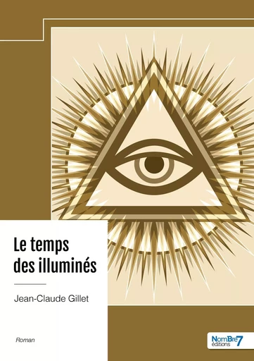 Le temps des illuminés -  Gillet - NOMBRE 7