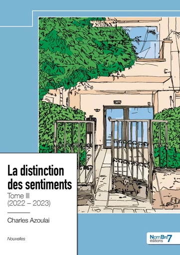 L'écriture d'une nostalgie - Tome 3 - Charles Azoulai - NOMBRE 7