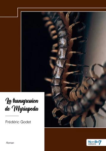 La transgression de Myriapoda -  Godet - NOMBRE 7