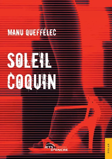 Soleil coquin - Manu Queffélec - JETS ENCRE