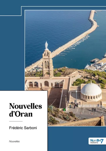 Nouvelles d'Oran -  Frédéric Sarboni - NOMBRE 7