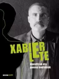 XABIER LETE * ABESTITZAK ETA POEMA KANTATUAK