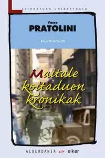 MAITALE KOITADUEN KRONIKAK -  PRATOLINI, VASCO - ELKAR